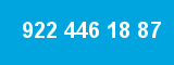 922 446 18 87